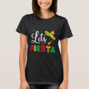 Search for fiesta womens tshirts Cinco de mayo fiesta