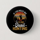 Search for bird hunters badges Deer hunting