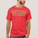 Search for recess tshirts Education