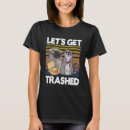 Search for garbage can tshirts Get