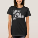 Search for world teachers day tshirts Education