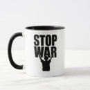 Search for stop wars mugs No war