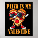 Search for i love pizza posters Valentives