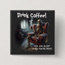 Search for drinking coffee badges Funny