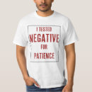 Search for tested negative tshirts Impatient