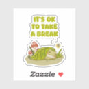 Search for taking a break stickers Relaxation