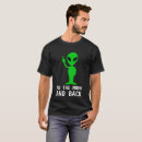 Search for funny alien tshirts Trendy