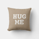 Search for hug me cushions Funny