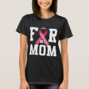 Search for mom breast cancer tshirts Pink