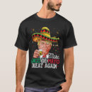 Search for cinco de mayo trump tshirts President