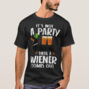 Search for wiener party tshirts Comes