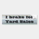 Search for sales bumper stickers I brake for