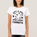 Search for ferret tshirts Animal lover