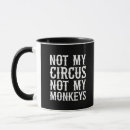 Search for polish humor mugs Not my circus