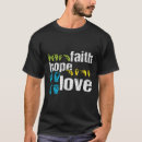 Search for love and faith tshirts Popular