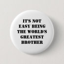 Search for best brother badges Greatest