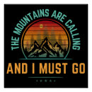 Search for the mountains are calling posters And i must go