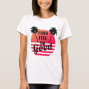 Search for feeling good tshirts Summer