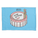 Search for cake pillowcases Birthday