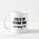 Search for turning 40 mugs Funny