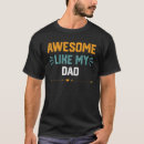 Search for awesome like dad tshirts From