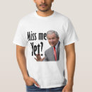 Search for miss me yet tshirts Nobama