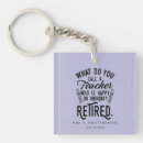 Search for retirement sayings key rings Funny saying