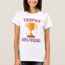 Search for trophy girlfriend tshirts Funny