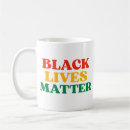 Search for lives matter mugs Black history month