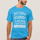 Search for retired science teacher tshirts Physics
