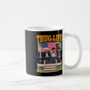 Search for thug life mugs President