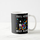 Search for never walk alone mugs Funny autism
