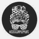 Search for soccer is life stickers Mum