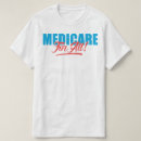 Search for medicare for all tshirts Healthcare
