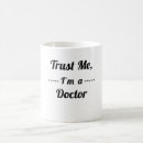 Search for trust me doctor mugs Doctors