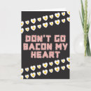 Search for funny bacon valentines day cards Husband