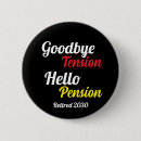 Search for funny retirement badges Goodbye tension hello pension