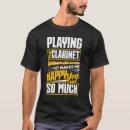 Search for bass clarinet tshirts Happy