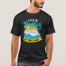 Search for life is better at lake tshirts Boat