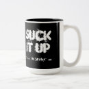 Search for suck it up coffee mugs Attitude
