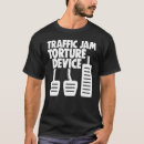 Search for traffic jam tshirts Manual