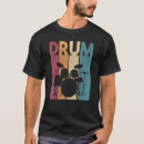 Search for musical tshirts Drummer