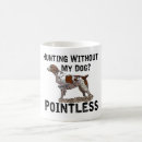 Search for bird dog coffee mugs Hunting