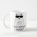 Search for i do what i want mugs Cat