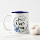 Search for fear and faith mugs Quote