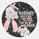 Search for dance quote stickers Ballet