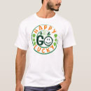 Search for luck of the irish tshirts Happy