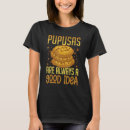 Search for pupusa tshirts Cheese