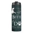 Search for dog sayings mugs Life is better