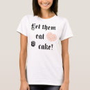 Search for let them eat cake tshirts Vintage